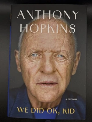 Anthony Hopkins - WE DID OK, KID (Signed) 1st Edition Hardcover Book - Image 1 of 4