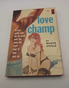 Love Champ by Monte Steele Sleaze Vintage Paperback 1964 - Picture 1 of 6