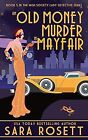 An Old Money Murder In Mayfair De Rosett, Sara | Livre | État Très Bon