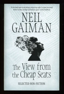 Neil Gaiman - The View from the Cheap Seats: Selected Nonfiction; SIGNED 1st/1st - Picture 1 of 2