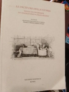 Le diciture della storia. Testi e studi offerti ad Angelo Stella dagli allievi - Picture 1 of 4