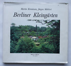 Berliner Kleingärten - Berliner Grün Band 1, Arno Spitz Verlag, 1989