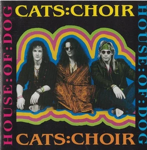 Cats:Choir – House Of Dog - Foto 1 di 3