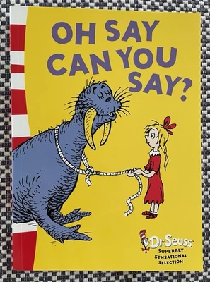 OH SAY CAN YOU SAY? - Dr Seuss - (PB 2016) - image 1 of 4