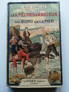 LES PÊCHES D'AMATEUR AU BORD DE MER de Alain Caillas / Garnier 1938 Marine - Afbeelding 1 van 5