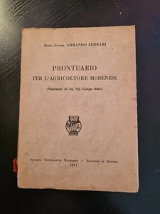 PRONTUARIO PER L'AGRICOLTORE MODENESE di DOTT. GEOM. ARMANDO FERRARI - Picture 1 of 1
