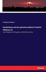 Hardenberg und das geheime Kabinet Friedrich Wilhelms III..9783743421837 New<|