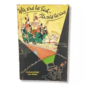 Wir Sind Bei Euch Ihr Seid Bei Uns Ein Buch Schlägt Eine Brücke 1940er Pfälzisch - Bild 1 von 7
