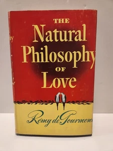 The Natural Philosophy of Love Remy de Gourmont 1942 HCDJ LiveRight Ships Free - Foto 1 di 8