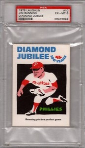 1976 LAUGHLIN JIM BUNNING 10 DIAMOND JUBILEE VINTAGE PHILADELPHIA PHILLIES PSA 6