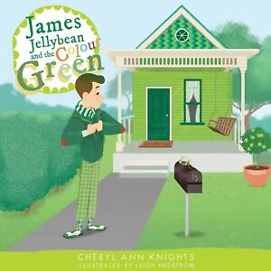 James Jellybean and the Colour Green Cheryl Ann Knights Paperback Book
