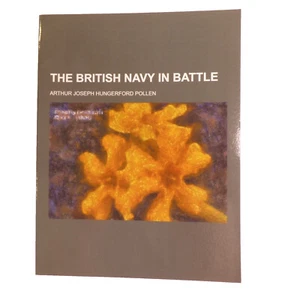The British Navy in Battle by Arthur Joseph Hungerford Pollen - Picture 1 of 6