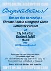 Elly De La Cruz 2024 Bowman Chrome Green Refractor Auto RC /99 Redemption