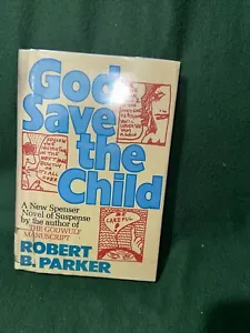 GOD SAVE THE CHILD - FIRST EDITION BY ROBERT B. PARKER - Picture 1 of 2