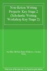 Non-Fiction Writing Projects: Key Stage 2 (Scholastic Writing Wo