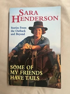 Book - Some Of My Friends Have Tails - Sara Henderson - Austrailia - Outback - Imagen 1 de 12