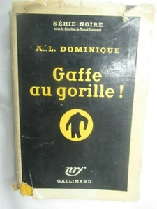 A. L. Dominique "Gaffe au Gorille" Série Noire 225 Gallimard 1954 - Picture 1 of 2