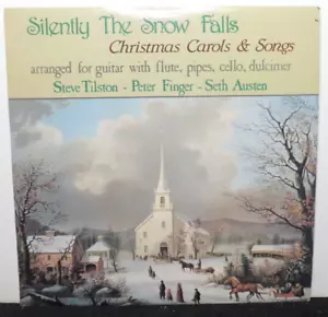 STEVEN TILSTON PETER FINGER SETH AUSTEN SILENTLY THE SNOW FALLS (NM) RECORD - Foto 1 di 4