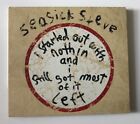 Seasick Steve   Started Out With Nothin And I Still Got Most Of It Left  Cd