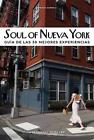 Soul Of New York (French): Guide Des 30 Meilleures Exp?Riences By Tarajia Morrel
