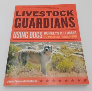 Livestock Guardians: Using Dogs, Donkeys, and Llamas to Protect Your Herd - Picture 1 of 5