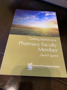 GETTING STARTED AS A PHARMACY FACULTY MEMBER By David P. Zgarrick **Excellent** - Picture 1 of 1