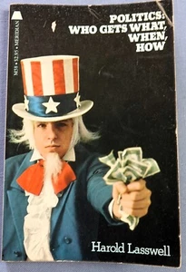 POLITICS: WHO GETS WHAT, WHEN, HOW BY HAROLD LASSWELL 1972 SB - Picture 1 of 5
