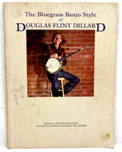 The Bluegrass Banjo Style of DOUGLAS FLINT DILLARD Sheet Music Book Vintage 1980 - Foto 1 di 13