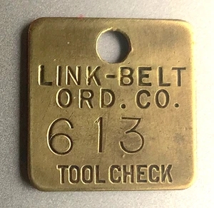 Vtg WWII Tool Check Brass Tag: LINK-BELT ORDINANCE CO; Sub of Famous Crane Mfg'r - Picture 1 of 1