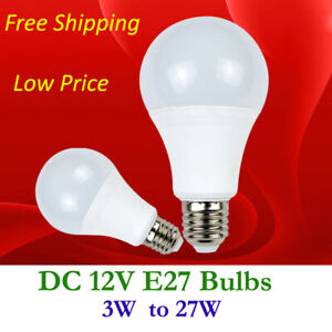 Ampoule LED DC 12V E27 3W 6W 9W 12 W 15 W 18 W 21 W 27W 2835 éclairage extérieur