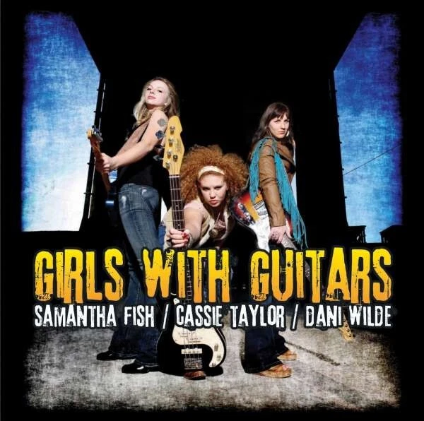 SAMANTHA FISH/CASSIE TAYLOR/DANI WILDE - Girls With Guitars (CD, Blues Rock `11) - Bild 1 von 1