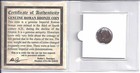 ANCIENT ROMAN BRONZE COIN A.D. 307 346 WITH CERTIFICATE OF AUTHENTICITY ANCIENT ROMAN BRONZE COIN A.D. 307 346 WITH CERTIFICATE OF AUTHENTICITY