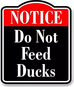 Notice Do Not Feed Ducks Red BLACK Aluminum Composite Sign, 15"x18" - Picture 1 of 9