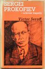 Sergei Prokofiev A Soviet Tragedy by Victor Seroff (Leslie Frewin 1969) Composer