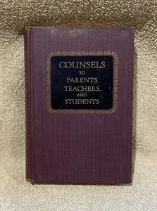 Pre Owned Vintage Counsels To Parents Teachers And Students Hardcover Book 1913 - Picture 1 of 5