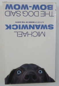 The Dog Said Bow-Wow by Michael Swanwick (2007, Trade Paperback) - Picture 1 of 4