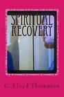 Spiritual Recovery: The Big Picture By C. Lloyd Thompson (English) Paperback Boo