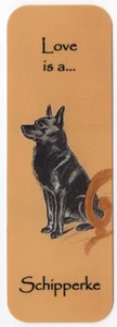 SCHIPPERKE DOG BEAUTIFUL DOG BOOKMARK SAME IMAGE BOTH SIDES GREAT GIFT - Bild 1 von 1