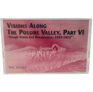 Visions Along The Poudre Valley Part VI Cassette Rough times Phil Walker Sealed - Bild 1 von 3