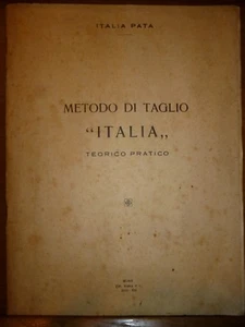 ITALIA PATA METODO DI TAGLIO ITALIA Teorico pratico Roma 1933 Moda cucito tavole - Foto 1 di 2
