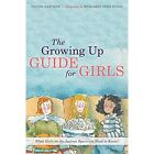 The Growing Up Guide for Girls: What Girls on the Autis - HardBack NEW Davida Ha