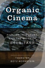 Thorsten Botz-Bornstein Organic Cinema (Paperback) (US IMPORT)