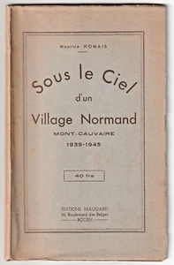 Maurice Homais sous le CIEL d'un VILLAGE NORMAND MONT CAUVAIRE 1939 1945 WW.2. - Bild 1 von 1