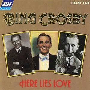 Bing Crosby Here Lies Love CD UK Asv 1990 CDAJA5043 - Bild 1 von 2