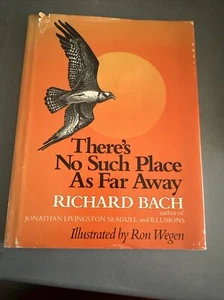 1979 THERES NO SUCH PLACE AS FAR AWAY RICHARD BACH First Edition - Imagen 1 de 12
