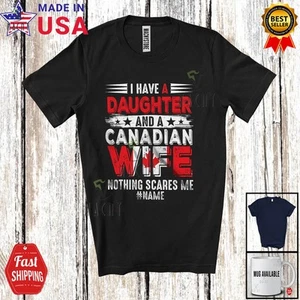 Camisa I Have A Daughters Canadian Wife; Día del Padre Vintage Nombre Personalizado Marido - Imagen 1 de 7