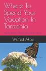 Where To Spend Your Vacation In Tanzania: Islan. Akasi<|