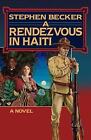 A Rendezvous In Haiti: A Novel by Stephen Becker (English) Paperback Book