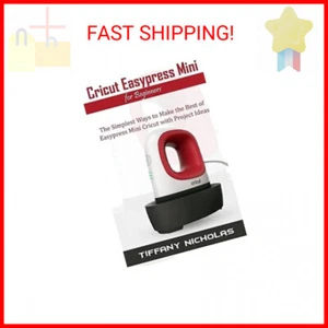 Cricut Easypress Mini for Beginners: The Simplest Ways to Make the Best of Easyp - Picture 1 of 2