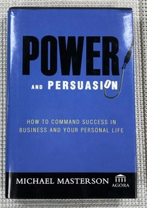 Power and Persuasion : How to Command Success in Business Masterson HC - Imagen 1 de 3